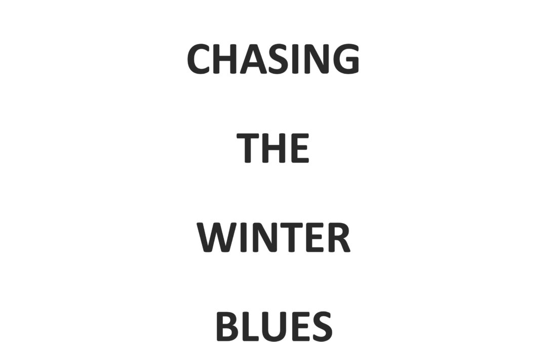 Chasing the Winter Blues
